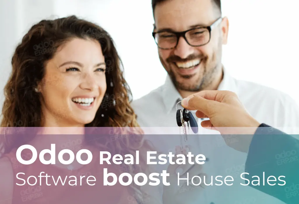 3 ways to Odoo Real Estate Software Boost House Sales