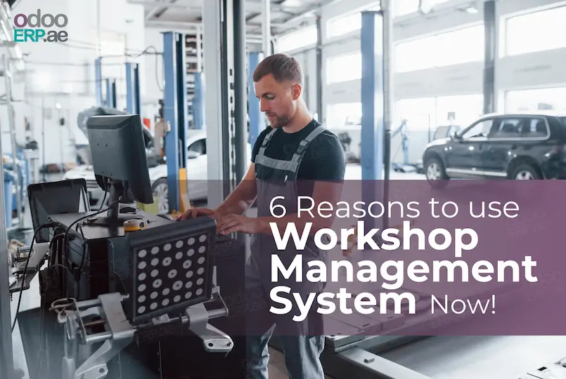 6 Reasons to Use Workshop Management System NOW!